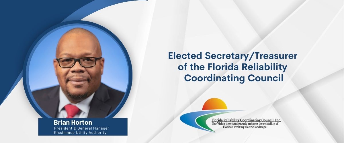 KUA President and General Manager Elected Secretary/Treasurer of the Florida Reliability Coordinating Council